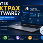 What Is Foxtpax Software Useful Information, Features, Uses, Benefits & Safety