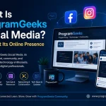 What Is ProgramGeeks Social Media A Look at Its Online Presence